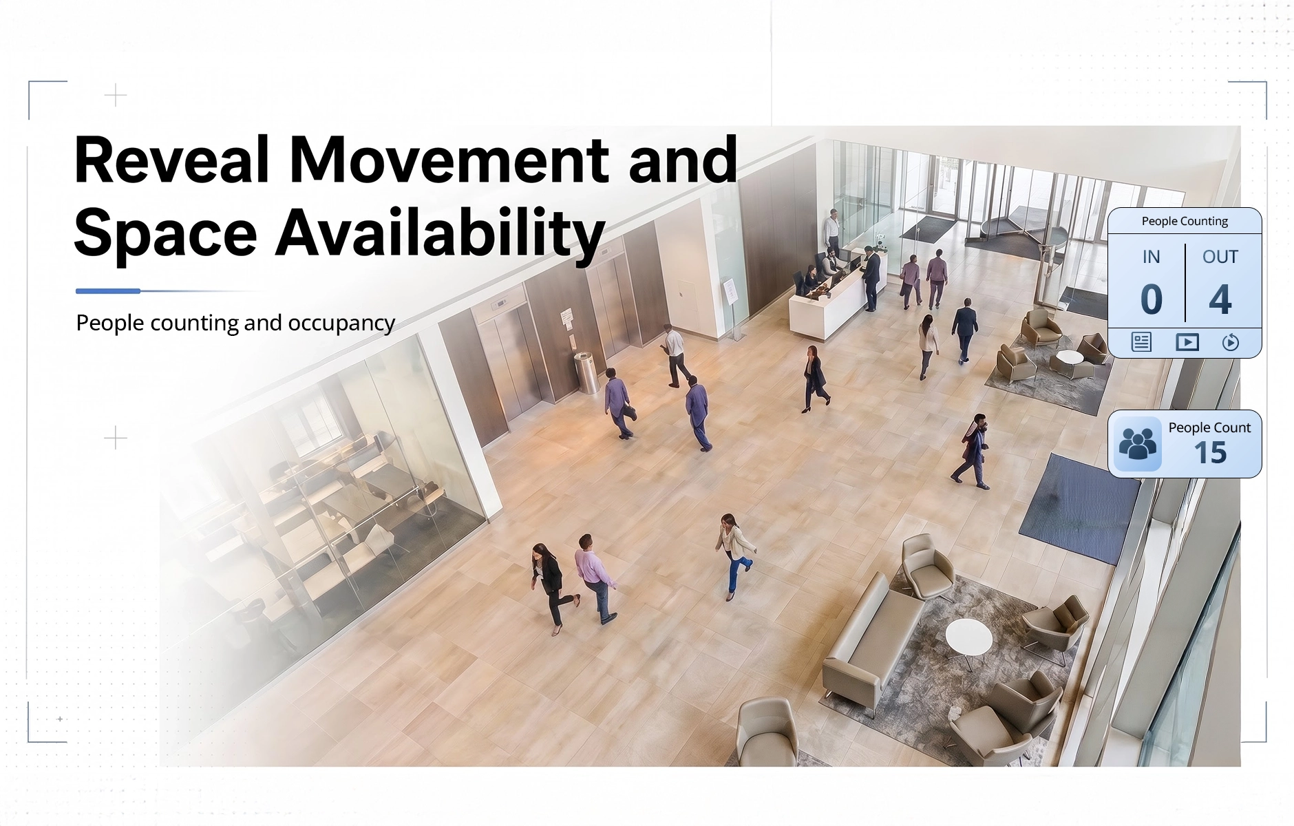 Reveal People Movement and Premise Availability